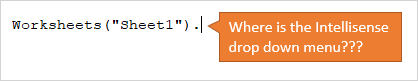 VBA Intellisense Drop Down Menu Missing for Worksheets Property