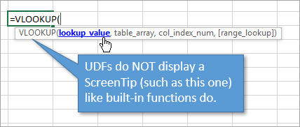 UDFs do not have ScreenTips like built-in functions