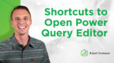 Shortcuts to Open Power Query