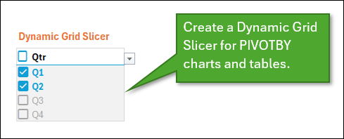 Dynamic Grid Slicer for PIVOTBY tables