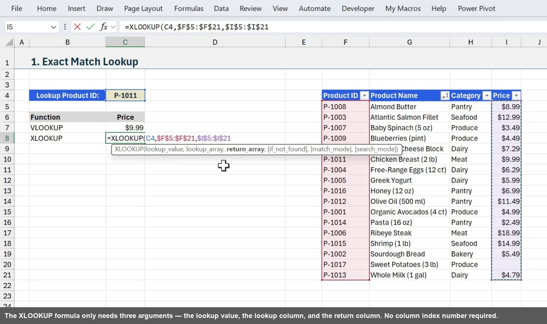 The XLOOKUP formula only needs three arguments — the lookup value, the lookup column, and the return column. No column index number required.