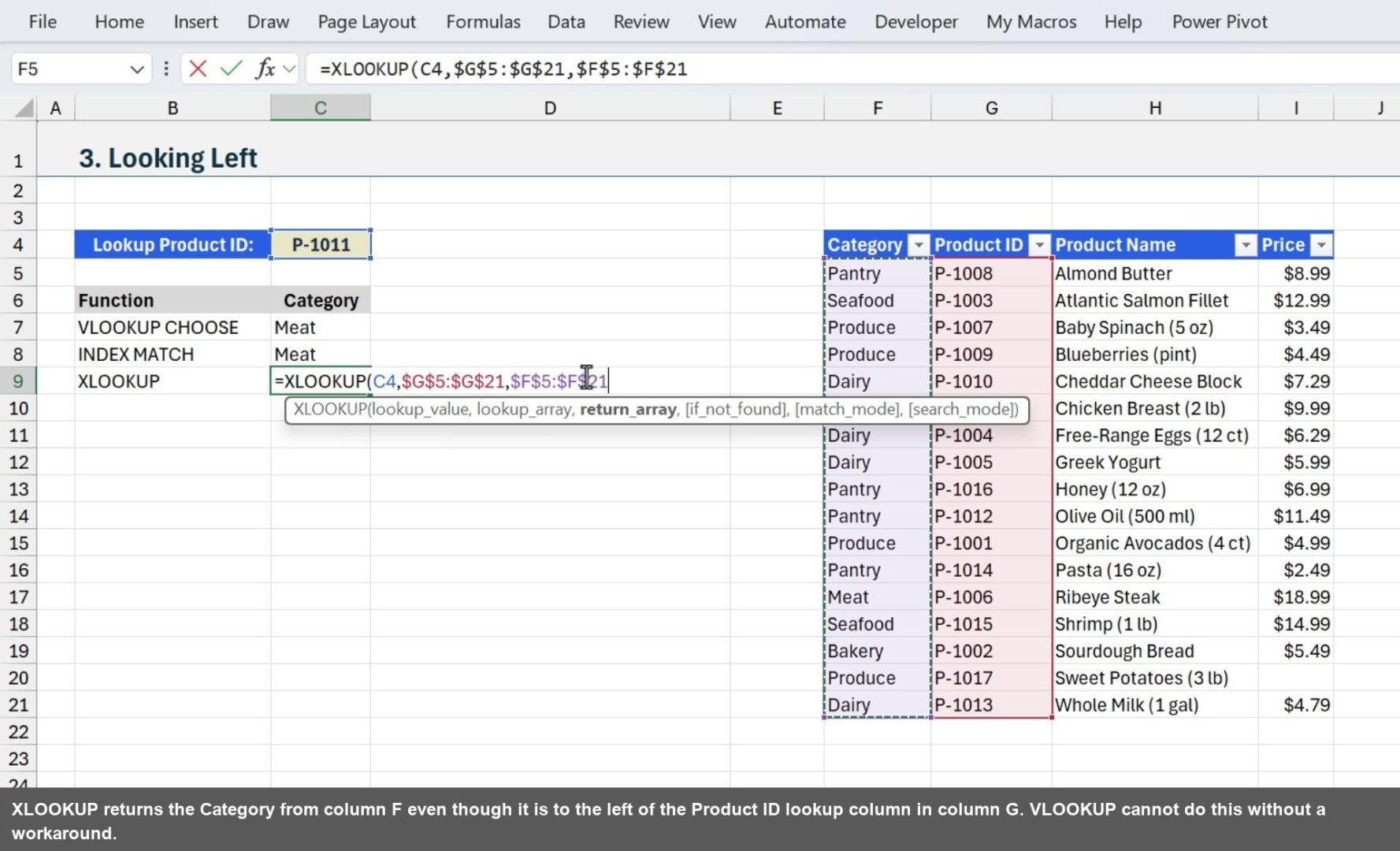XLOOKUP returns the Category from column F even though it is to the left of the Product ID lookup column in column G. VLOOKUP cannot do this without a workaround.