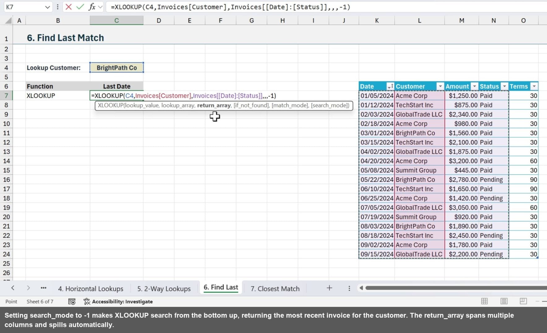 Setting search_mode to -1 makes XLOOKUP search from the bottom up, returning the most recent invoice for the customer. The return_array spans multiple columns and spills automatically.