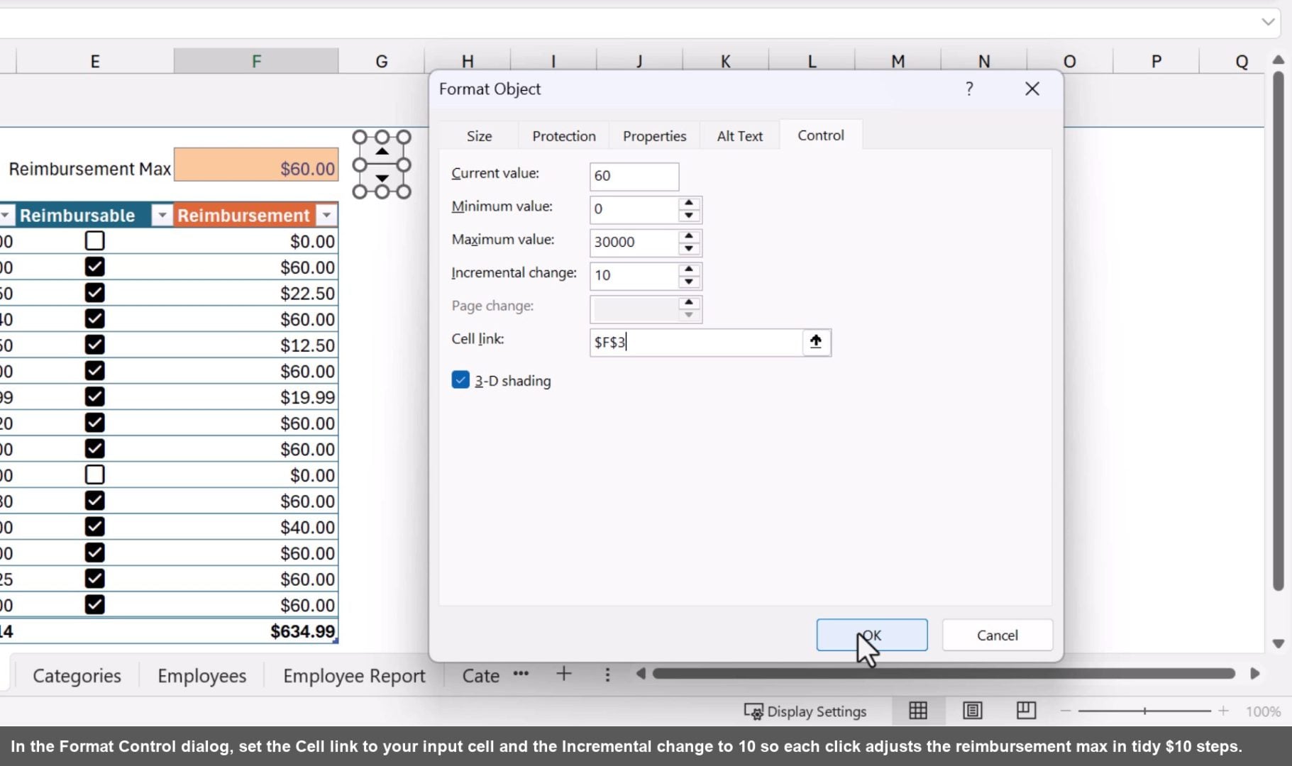 In the Format Control dialog, set the Cell link to your input cell and the Incremental change to 10 so each click adjusts the reimbursement max in tidy $10 steps.