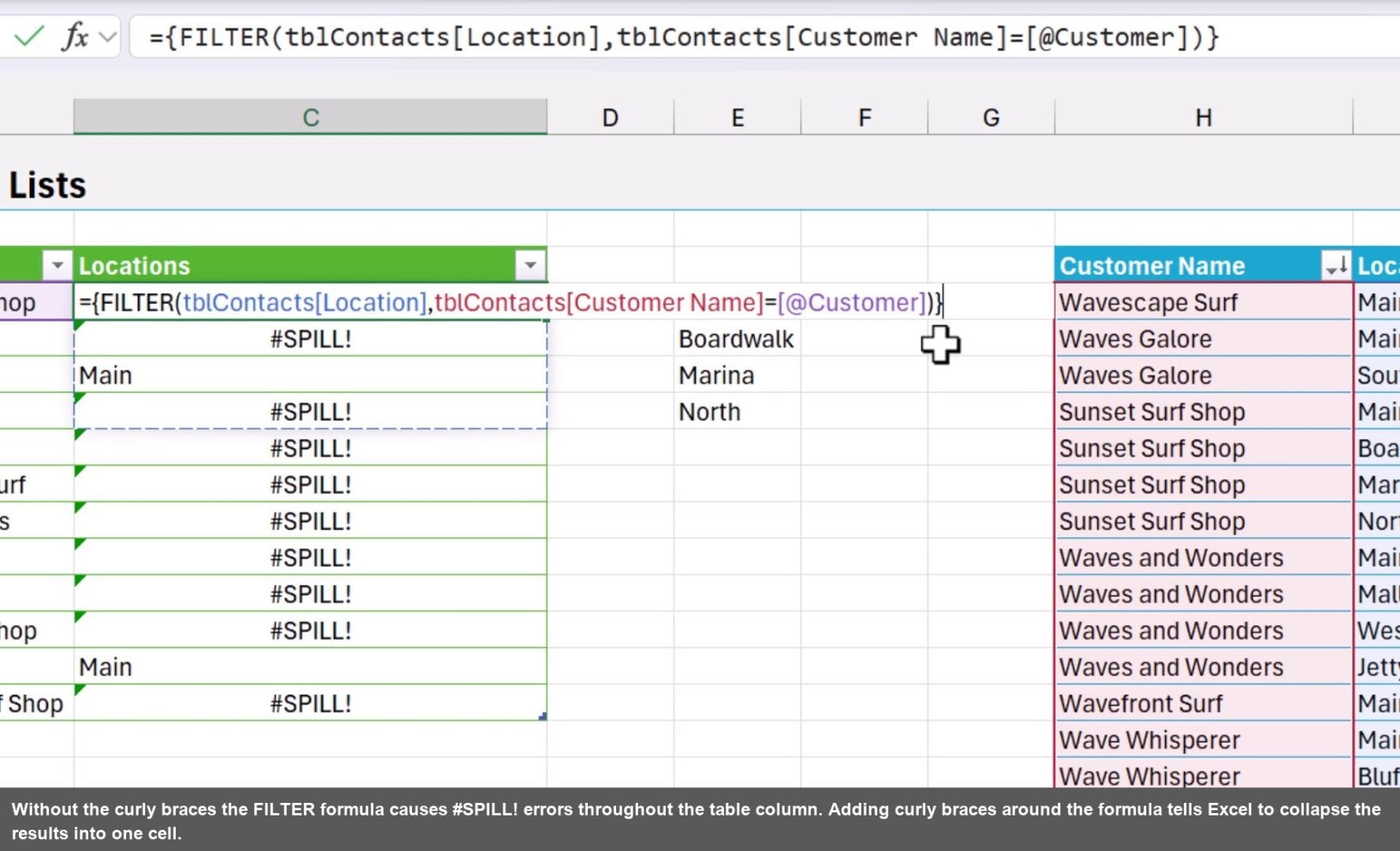 Without the curly braces the FILTER formula causes #SPILL! errors throughout the table column. Adding curly braces around the formula tells Excel to collapse the results into one cell.