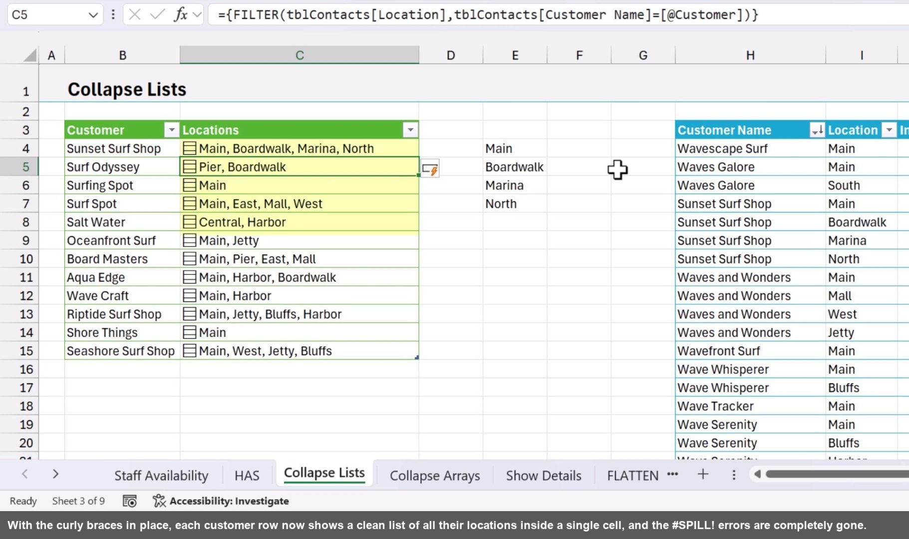 With the curly braces in place, each customer row now shows a clean list of all their locations inside a single cell, and the #SPILL! errors are completely gone.