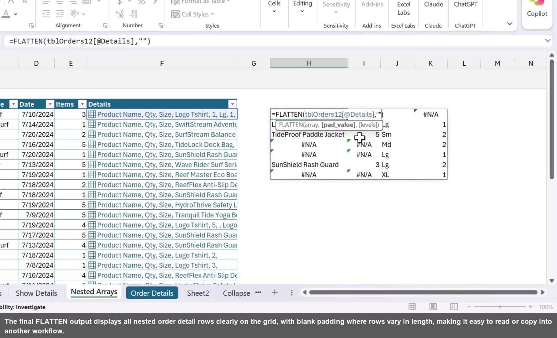 The final FLATTEN output displays all nested order detail rows clearly on the grid, with blank padding where rows vary in length, making it easy to read or copy into another workflow.